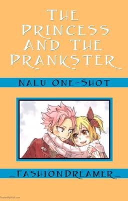 The Princess And The Prankster ~ NaLu One-Shot AU