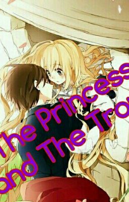 The Princess And The Tramp (A Crush X Reader Story)