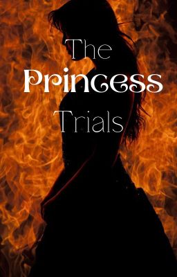 The Princess Trials [An Applyfic]