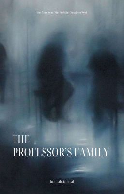 THE PROFESSOR'S FAMILY  | NAMJIN
