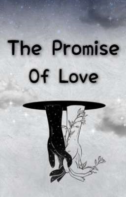 The Promise Of Love.