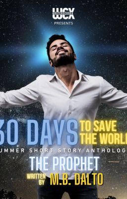 THE PROPHET - 30 Days To Save The World ((Excerpt))