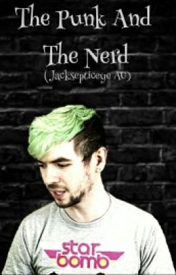 The Punk And The Nerd (Jacksepticeye AU)