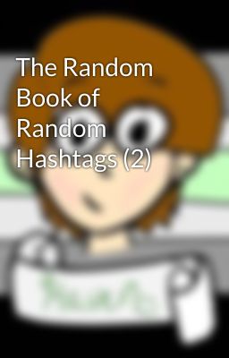 The Random Book of Random Hashtags (2)