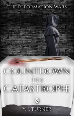 The Reformation Wars: Countdown to Catastrophe