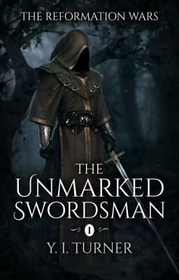 The Reformation Wars: The Unmarked Swordsman