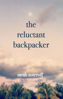 The Reluctant Backpacker