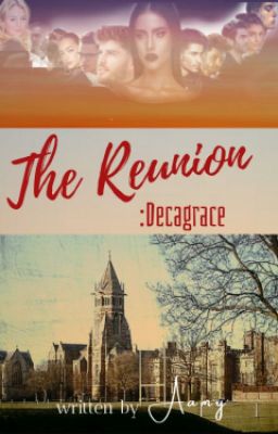 The reunion: Decagrace [ BOOK-1] ✔