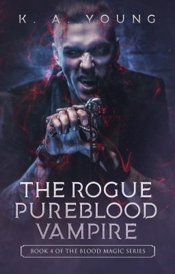 The Rogue Pureblood Vampire | 18+✔