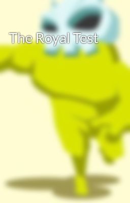 The Royal Test