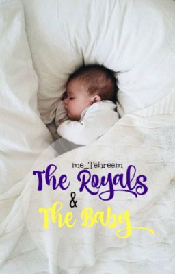 The Royals and The Baby