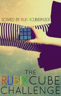 The Rubix Cube Challenge (Stopped)