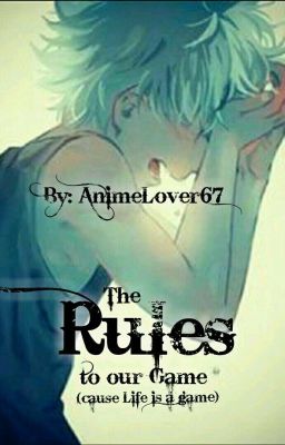 The Rules to our Game (Killua x Reader) ✔