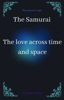 The samurai: the love across time and space