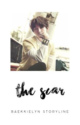 The Scar » Baekhyun