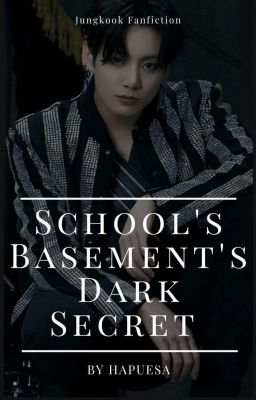 The School Basement's Dark Secret //Jjk