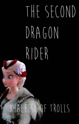 The Second Dragon Rider || Eret son of Eret ||