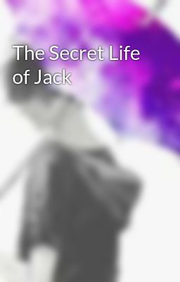 The Secret Life of Jack