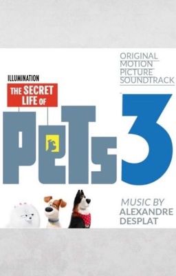 The Secret Life Of Pets 3:Original Motion Picture Soundtrack