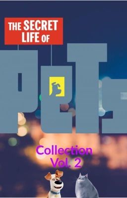 The secret life of pets collection Vol. 2