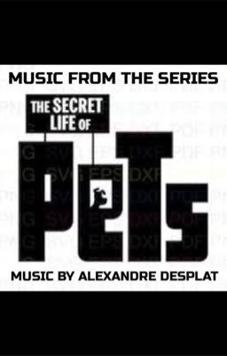 THE SECRET LIFE OF PETS: MUSIC FROM THE SERIES 