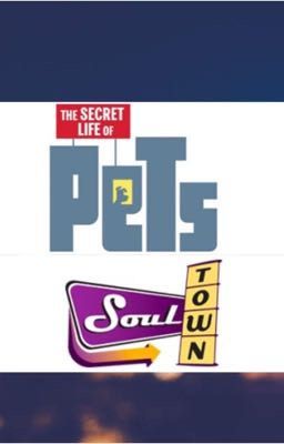 The Secret Life Of Pets:Soul Town