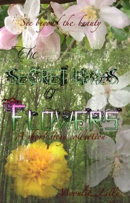 The Secret Lives of Flowers 