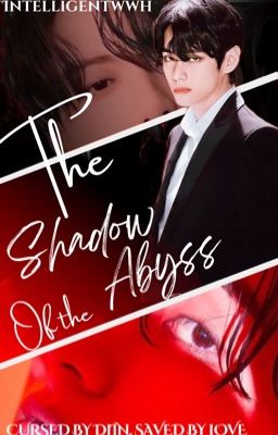 The Shadow of the Abyss ||Taekook||