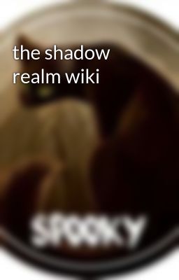 the shadow realm wiki