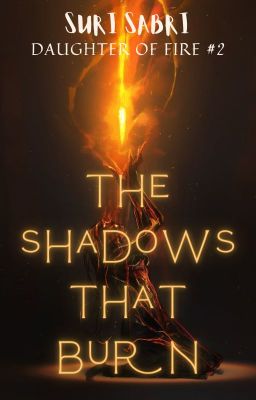 The Shadows That Burn (Daughter of Fire #2)