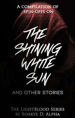 The Shining White Sun  [The LightBlood Series Spin-offs]