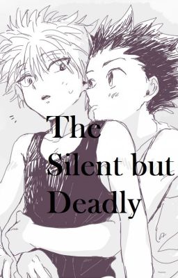 The Silent but Deadly (Killua x Gon)