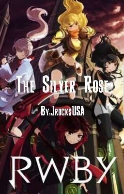 The Silver Rose (Rewrites Incoming)