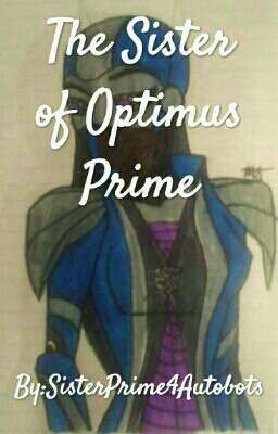 The Sister of Optimus Prime 