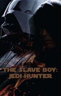 The Slave Boy: Jedi Hunter