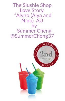 The Slushie Shop Love Story   *Alyno (Alya and Nino) AU by Summer Cheng