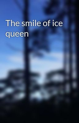 The smile of ice queen