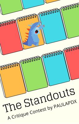 The Standouts - A Critique Contest by PAULAPDX (Summer 2019 Edition)