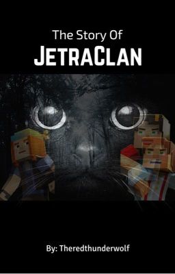 The Story of JetraClan