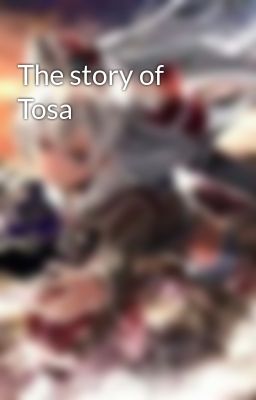 The story of Tosa