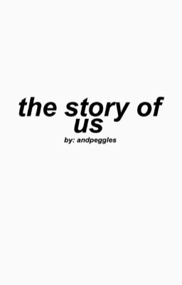 THE STORY OF US - elams ♡