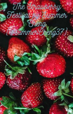 The Strawberry Festival by Summer Cheng