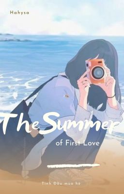 The Summer of First Love : Tình Đầu mùa hè
