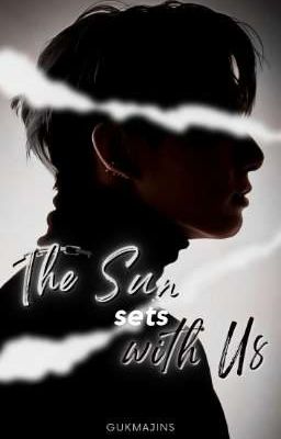 The Sun Sets With Us || JJK • COMING SOON 