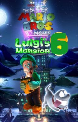 THE SUPER MARIO BROS MOVIE 6: Luigi's mansion