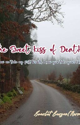 The Sweet Kiss of DeatH