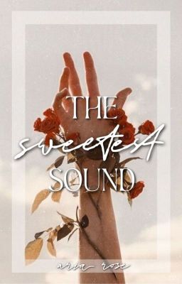 The Sweetest Sound ✞ ✓