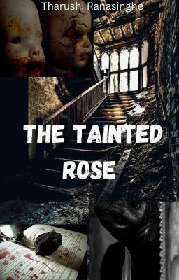 The tainted rose