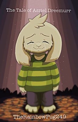 The Tale of Asriel Dreemurr