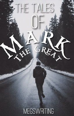 The Tales of Mark the Great